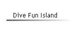 Dive Fun Island