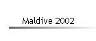 Maldive 2002